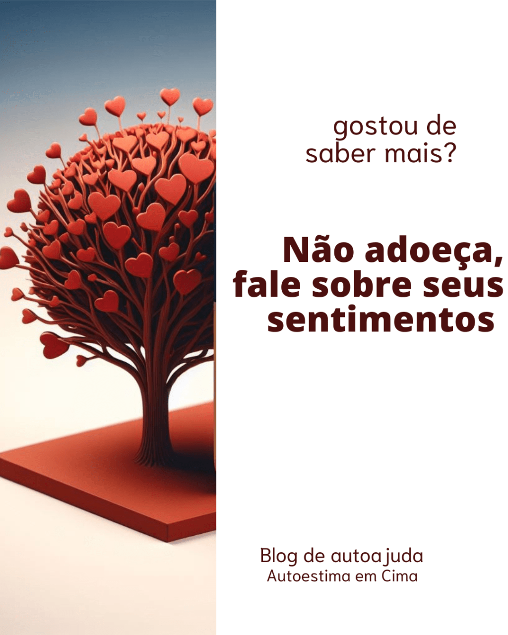 A rejeição de sí próprio, a ausência de&nbsp;Autoestima.